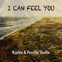 I Can Feel You