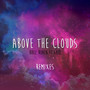 Above the Clouds (Remixes)