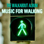 The Walkabout Collection - Music for Walking