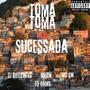 Toma Toma x Sucessada (Explicit)