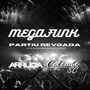 MEGAFUNK - PARTIU REVOADA (Explicit)