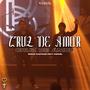 CRuz de Amor (feat. Edgar Santiago)