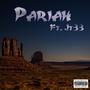 Pariah (feat. Jt33) [Explicit]