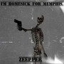 I'm Homesick for Memphis (Explicit)