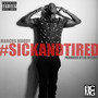 Sick and Tired (Explicit)