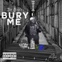 Bury Me (Explicit)