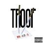 TROOF (feat. Dripking & Zt_Gat) [Explicit]