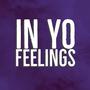 In Yo Feelings (Explicit)