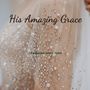 His Amazing Grace