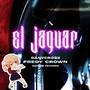 El Jaguar (Explicit)