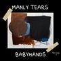 Manly Tears (feat. Drops De Lad)