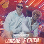 Largue le chien