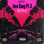 Love Song Pt. 3 (Explicit)