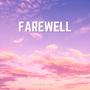 Farewell (Explicit)