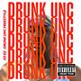 Drunk Unc Freestyle (Explicit)