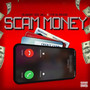 Scam Money (Explicit)