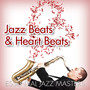 Jazz Beats and Heart Beats