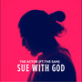 Sue with God