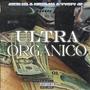 Ultra Organico (feat. Kenyi 111 & Yygty47) [Explicit]