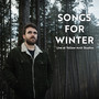 Songs For Winter (Live at Yellow Arch Studios)