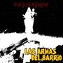 LAS ARMAS DEL BARRIO (Explicit)