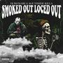 SMOKED OUT LOCED OUT (Explicit)