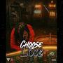 Choose Or Lose (Explicit)