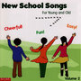 New School Songs - For Young and Old - Volume #2