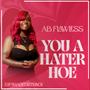 You A Hater Hoe (Radio Edit)