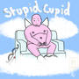 Stupid Cupid