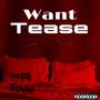 'Want Tease' (Explicit)