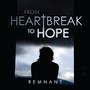 From Heartbreak to Hope