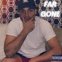 Far Gone (Explicit)