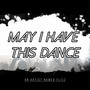 May I Have This Dance (Explicit)