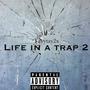 Life In A Trap 2 (Explicit)