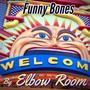 'Funny Bones' by Elbow Room (Explicit)