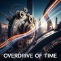 Overdrive of Time