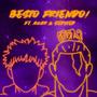 BESTO FRIENDO! (feat. azar & SEDVTED) [feat. version]