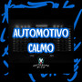 Automotivo Calmo (Explicit)