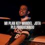 Mi Plan Key Wandel Jota Plo produciendo