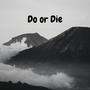 Do or Die (Explicit)