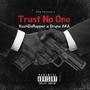 Trust No One (Explicit)