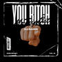 You ***** (Live diss) [Explicit]