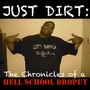 Just Dirt: The Chronicles of a Hell School Dropout