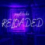 Reloaded (Explicit)