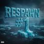 Respawn #1 (Explicit)