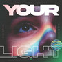 Your Light