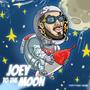 Joey to the Moon (Explicit)