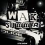 WAK SUMMER (JONESBORO) [Explicit]