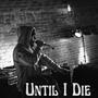 Until I Die (Explicit)